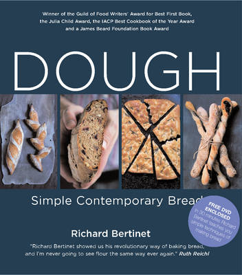 DOUGH:SIMPLE CONTEMPORARY BREAD - Richard Bertinet