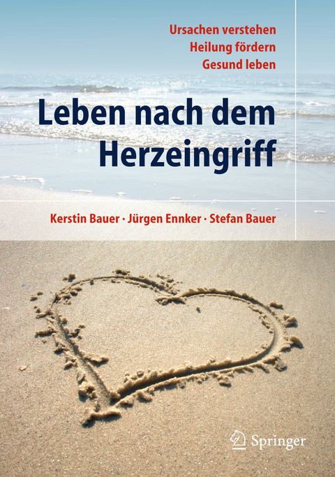 Leben nach dem Herzeingriff - Kerstin Bauer, Jürgen Ennker, Stefan Bauer