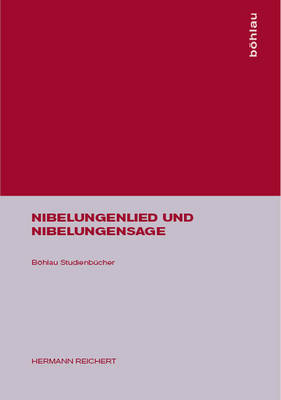 Nibelungenlied Und Nibelungensage - Hermann Reichert