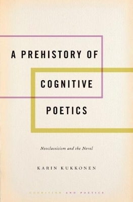 A Prehistory of Cognitive Poetics - Karin Kukkonen