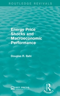 Energy Price Shocks and Macroeconomic Performance - Douglas R. Bohi