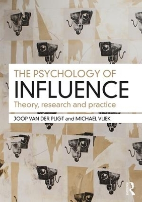 The Psychology of Influence - Joop Pligt, Michael Vliek