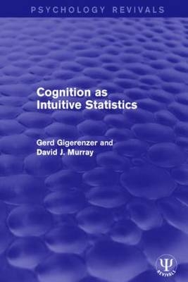 Cognition as Intuitive Statistics - Gerd Gigerenzer, David J. Murray