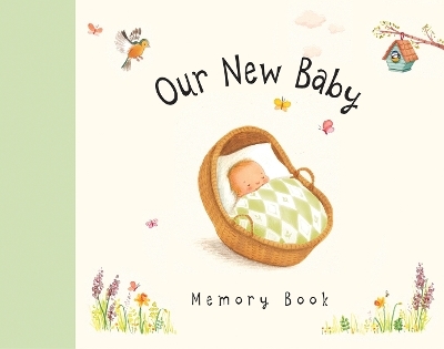 Our New Baby Memory Book - Sophie Piper, Antonia Woodward