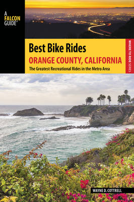Best Bike Rides Orange County, California - Wayne D. Cottrell