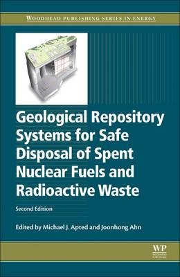 Geological Repository Systems for Safe Disposal of Spent Nuclear Fuels and Radioactive Waste - 