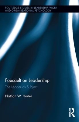 Foucault on Leadership - Nathan Harter