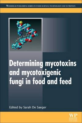 Determining Mycotoxins and Mycotoxigenic Fungi in Food and Feed - 