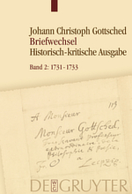 Johann Christoph Gottsched: Briefwechsel / 1731-1733 - Johann Christoph Gottsched