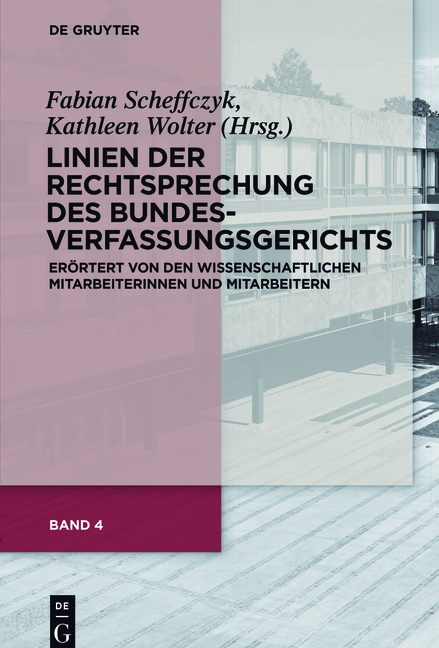 Linien der Rechtsprechung des Bundesverfassungsgerichts - erörtert... / Linien der Rechtsprechung des Bundesverfassungsgerichts - 