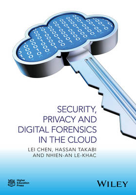 Security, Privacy, and Digital Forensics in the Cloud - 