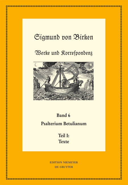 Sigmund von Birken: Werke und Korrespondenz / Psalterium Betulianum - 