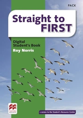 Straight to First Digital Student's Book Pack - Roy Norris