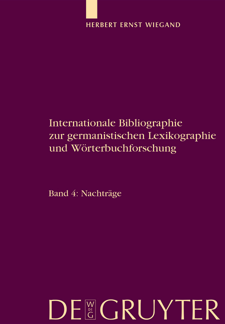 Herbert Ernst Wiegand: Internationale Bibliographie zur germanistischen... / Nachträge - Herbert Ernst Wiegand