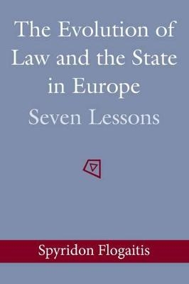 The Evolution of Law and the State in Europe - Spyridon Flogaitis