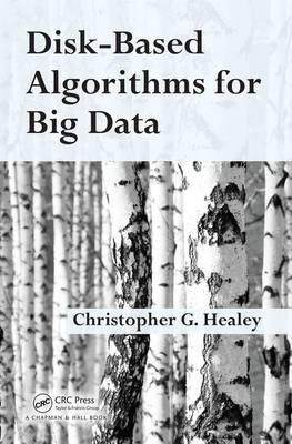 Disk-Based Algorithms for Big Data - Christopher Healey