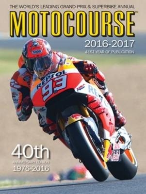 Motocourse Annual 2016: The World's Leading Grand Prix & Superbike Annual