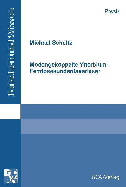 Modengekoppelte Ytterbium - Femtosekundenfaserlaser - Michael Schultz