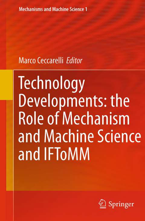Technology Developments: the Role of Mechanism and Machine Science and IFToMM - 