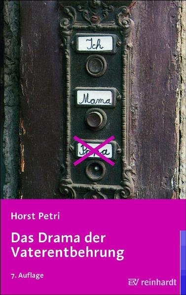 Das Drama der Vaterentbehrung - Horst Petri