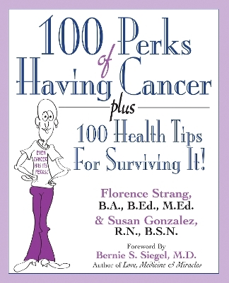 100 Perks of Having Cancer - Florence Strang, Susan Gonzalez