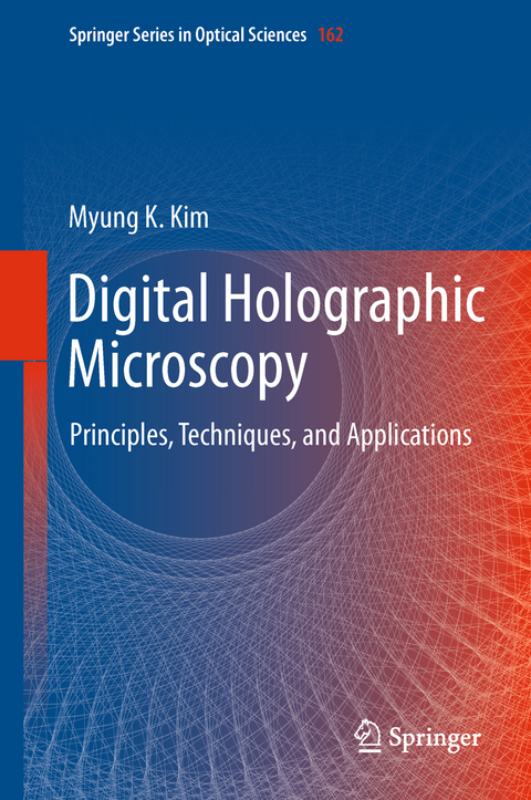 Digital Holographic Microscopy - Myung K. Kim