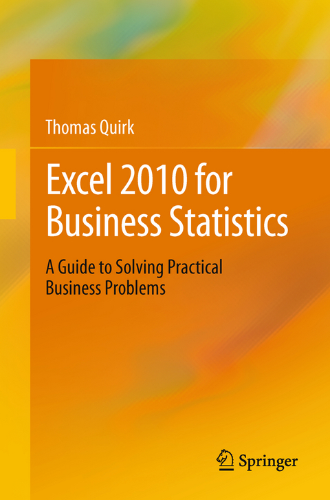 Excel 2010 for Business Statistics - Thomas J Quirk