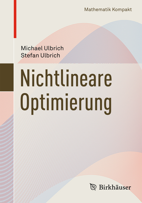 Nichtlineare Optimierung - Michael Ulbrich, Stefan Ulbrich