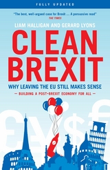 Clean Brexit -  Liam Halligan,  Gerard Lyons