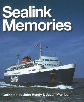 Sealink Memories - John Hendy, Justin Merrigan