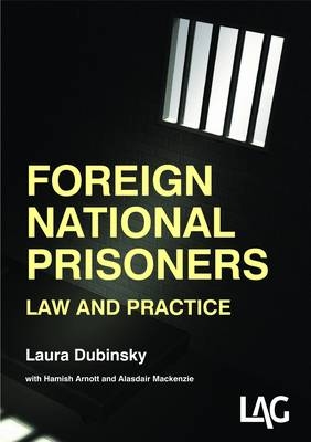 Foreign National Prisoners - Laura Dubinsky, Alasdair MacKenzie, Hamish Arnott