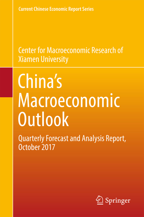 China‘s Macroeconomic Outlook - Xiamen University Center for Macroeconomic Research of