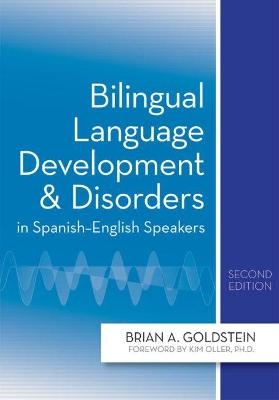 Bilingual Language Development and Disorders in Spanish-English Speakers - 