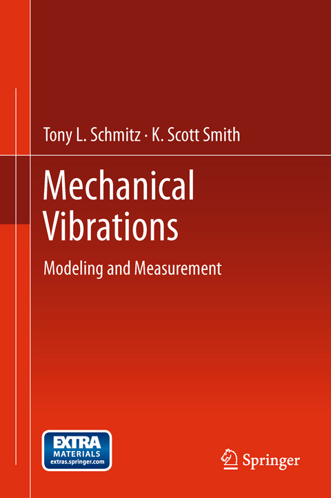 Mechanical Vibrations - Tony L. Schmitz, K. Scott Smith
