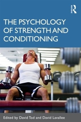 The Psychology of Strength and Conditioning - 