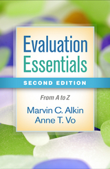 Evaluation Essentials -  Marvin C. Alkin,  Anne T. Vo