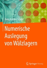 Numerische Auslegung von Wälzlagern - Hung Nguyen-Schäfer