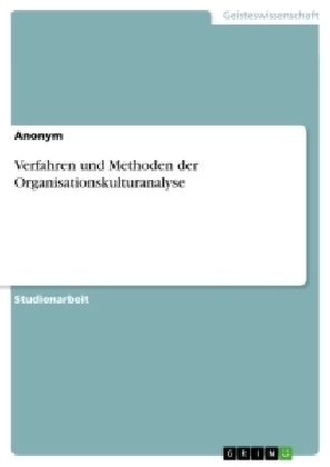 Verfahren und Methoden der Organisationskulturanalyse -  Anonym