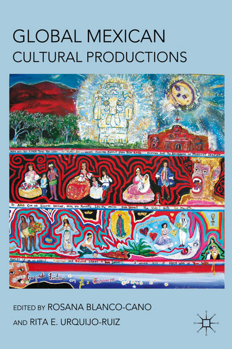 Global Mexican Cultural Productions - R. Blanco-Cano, R. Urquijo-Ruiz