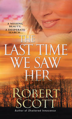The Last Time We Saw Her - Robert Scott