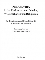 PHILOSOPHIA in der Konkurrenz von Schulen, Wissenschaften und Religionen - 