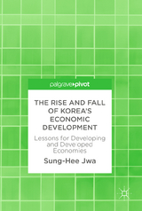 The Rise and Fall of Korea’s Economic Development - Sung-Hee Jwa