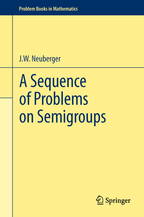 A Sequence of Problems on Semigroups - John Neuberger