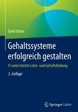Gehaltssysteme erfolgreich gestalten - Gerd Ulmer