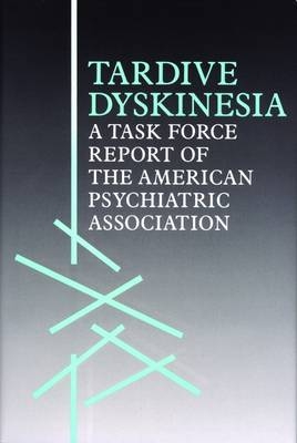 Tardive Dyskinesia -  American Psychiatric Association