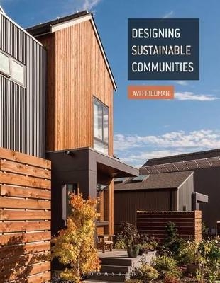 Designing Sustainable Communities - Professor Avi Friedman