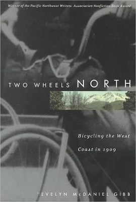 Two Wheels North - Evelyn Gibb