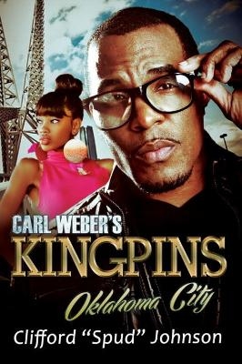 Carl Weber's Kingpins: Oklahoma City - Clifford Spud Johnson