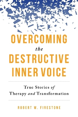 Overcoming the Destructive Inner Voice - Robert W. Firestone
