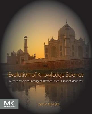 Evolution of Knowledge Science - Syed V. Ahamed